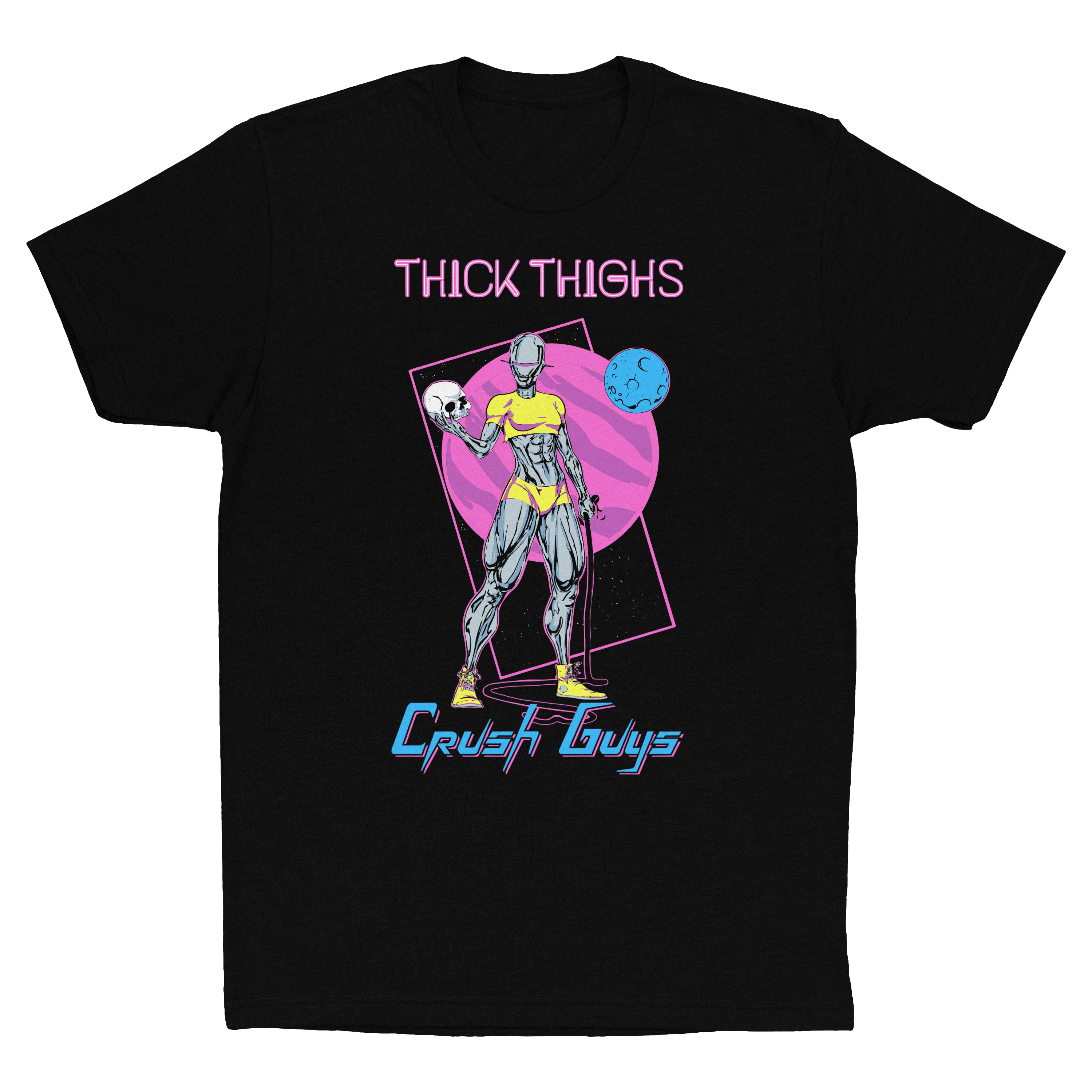 Thick Thighs. Crush Guys. (Unisex Classic Fitted Tee)